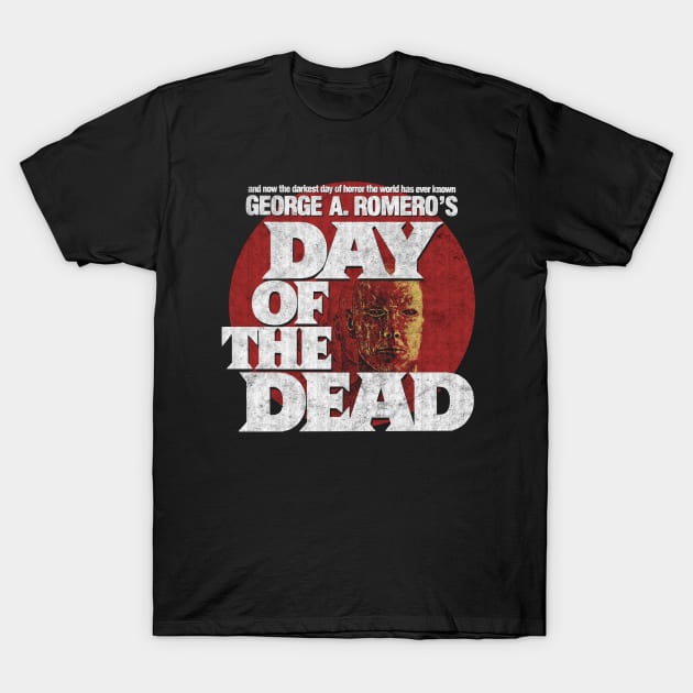 Day of the dead, george romero, horror, zombie T-Shirt by StayTruePonyboy